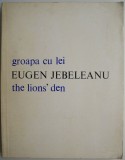 Groapa cu lei - Eugen Jebeleanu (editie bilingva romana-engleza) - Roman