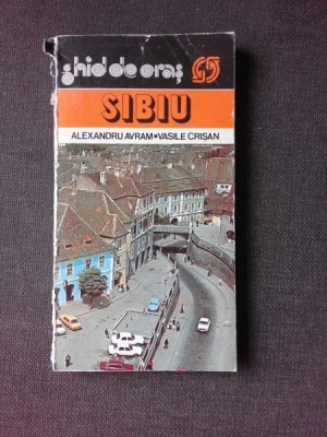 SIBIU, GHID DE ORAS - ALEXANDRU AVRAM foto