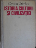 Istoria Culturii si Civilizatiei Vol. 3 - Ovidiu Drimba, Editura Stiintifica, 1990, 735 pagini, Coperta Cartonata