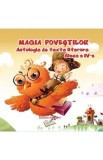 Magia povestilor. Antologie de texte literare - Clasa 4 - Adina Grigore