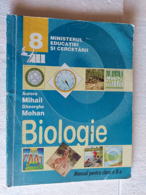 BIOLOGIE CLASA A VIII A AURORA MIHAIL GHEORGHE MOHAN foto