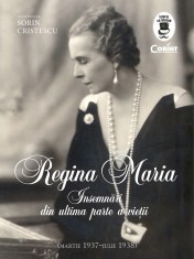 Regina Maria - &Icirc;nsemnări din ultima parte a vieții