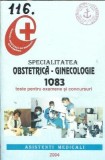 1083 teste pentru examene si concursuri pentru asistenti medicali. Specialitatea obstetrica-ginecologie