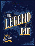 The Legend of Me | Alexis Lampley