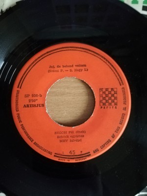 Disc Vinil 7# Sz&amp;eacute;csi P&amp;aacute;l - Mi&amp;oacute;ta Egyszer -Pepita - SP 70092 foto