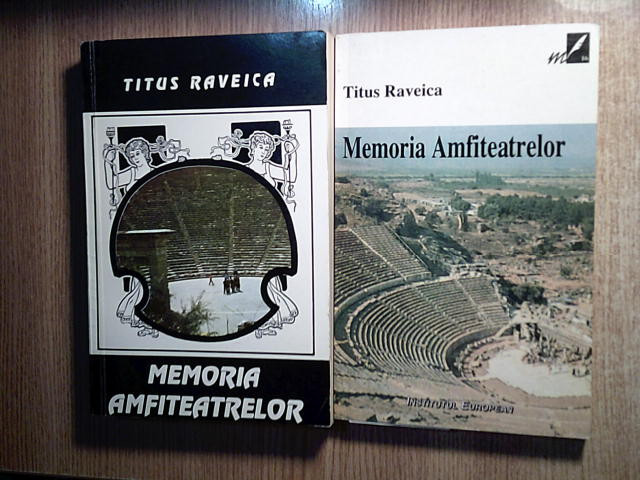 Titus Raveica - Memoria amfiteatrelor, vol. I (1994) + vol. III (2001) |  Okazii.ro