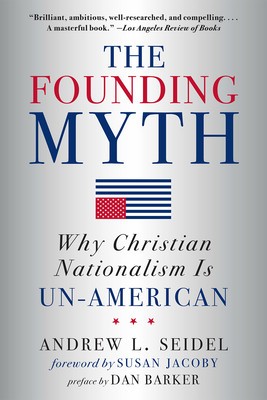 The Founding Myth: Why Christian Nationalism Is Un-American foto