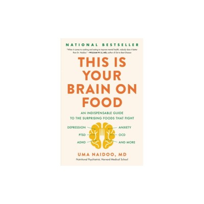 This Is Your Brain on Food: An Indispensable Guide to the Surprising Foods That Fight Depression, Anxiety, Ptsd, Ocd, Adhd, and More foto