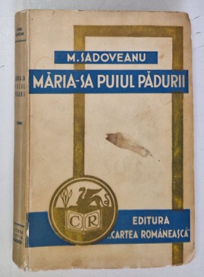 MARIA - SA PUIUL PADURII de M. SADOVEANU , 1935 foto