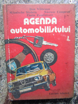 Agenda automobilistului vol.I de Dan Vaiteanu,Mihalache Stoleru,etc foto