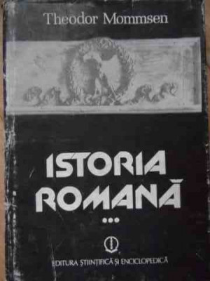 Istoria Romana Vol.3 - Theodor Mommsen ,522672 foto