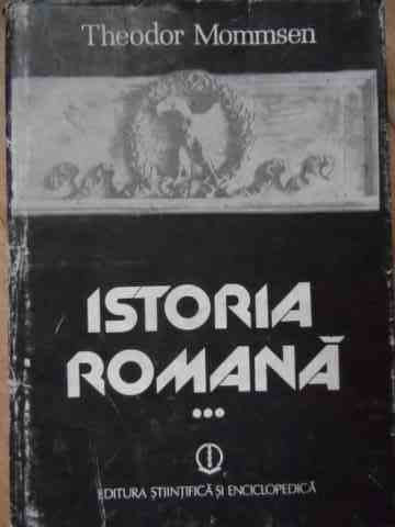 Istoria Romana Vol.3 - Theodor Mommsen ,522672