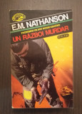 UN RAZBOI MURDAR - E. M. NATHANSON, Nemira