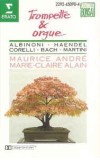 Caseta Maurice Andr&eacute; - Marie-Claire Alain &lrm;&ndash; Trompette &amp; Orgue, originala, Casete audio, Clasica