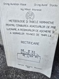 Aurelian Vlase Metodologie si tabele normative pentru stabilirea.... normelor tehnice de timpi la rectificare