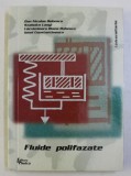 FLUIDE POLIFAZATE de DAN NICULAE ROBESCU ...IONEL CONSTANTINESCU , 2000