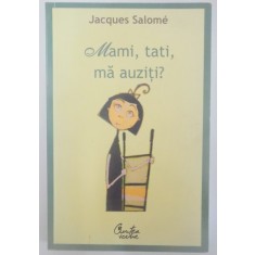 MAMI , TATI , MA AUZITI ? de JACQUES SALOME , 2012