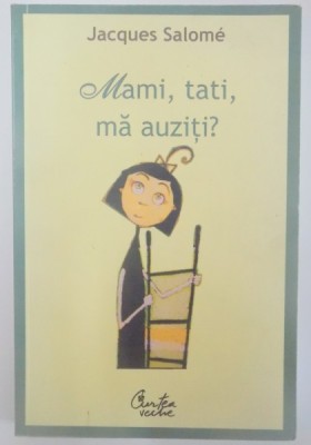 MAMI , TATI , MA AUZITI ? de JACQUES SALOME , 2012 foto