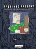 Roger Gower - Past into present. An anthology of British and American Literature