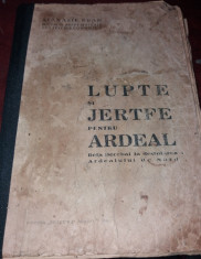 LUPTE SI JERTFE PENTRU ARDEAL , DELA DECEBAL LA DICTATUL DELA VIENA foto