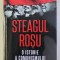 STEAGUL ROSU - O ISTORIE A COMUNISMULUI de DAVID PRIESTLAND , 2019 *PREZINTA SUBLINIERI IN TEXT