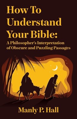 How To Understand Your Bible: A Philosopher&amp;#039;s Interpretation of Obscure and Puzzling Passages: A Philosopher&amp;#039;s Interpretation of Obscure and Puzzlin foto