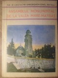 ANSAMBLUL MONUMENTAL DE LA VALEA MARE-MATEIAS-CRISTACHE GHEORGHE, IONEL BATALLI-340568