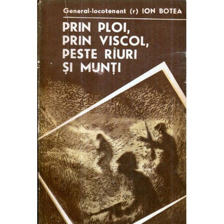 Ion Botea - Prin ploi, prin viscol, peste rauri si munti - 120953