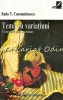 Tema cu variatiuni. Memoriile unui muzician - Radu T. Constantin, editia a II-a, 1999, Memorii, Iasi