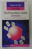 THE PRESCRIBER &#039;S GUIDE , ANTIDEPRESSANTS by STEPHEN M. STAHL , 2011