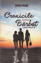 Cronicile unui barbat, Volumul al II-lea foto