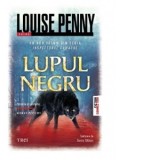 Lupul Negru - Dorina Tataran, Louise Penny