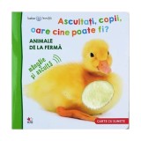 Cumpara ieftin Ascultați, copii, oare cine poate fi? Animale de la fermă - Hardcover - *** - Litera mică