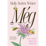 M&eacute;g - Egy nyitott h&aacute;zass&aacute;g t&ouml;rt&eacute;nete - Molly Roden Winter