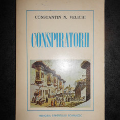 CONSTANTIN N. VELICHI - CONSPIRATORII
