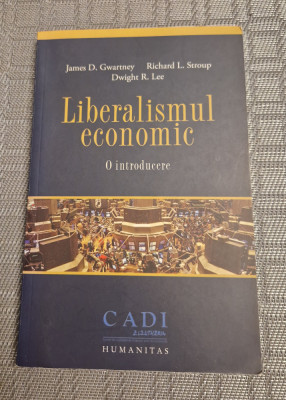 Liberalismul economic James D. Gwartney foto