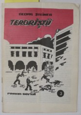 TERORIISTII , roman serial de GEORGE STEINER , FASCICOLA 3 , 1990