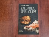 Valoarea unei clipe de Victor Beda