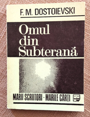 Omul din subterana. Editura Orfeu, 1993 - F. M. Dostoievski foto