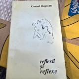 Reflexii si reflexe - Cornel Regman cu dedicatia autorului