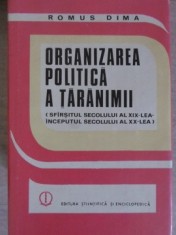 ORGANIZAREA POLITICA A TARANIMII (SFIRSITUL SEC. AL XIX-LEA INCEPUTUL SEC. XX-LEA)-ROMUS DIMA-225486