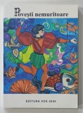 POVESTI NEMURITOARE de LUCRETIA OVEZEA , 2000