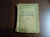 DE-A VIATA SI DE-A MOARTEA - roman - I. Peltz - Editura Evreeasca, 1938, 315 p., Alta editura