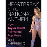 Heartbreak is the National Anthem: A new one-of-a-kind look into the artistic journey and cultural legacy of the one-and-only Taylor Swift