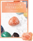 Piatra soarelui. Volumul 22. Energia pietrelor