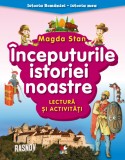 Istoria Rom&acirc;niei - istoria mea. &Icirc;nceputurile istoriei noastre. Lectură și activități