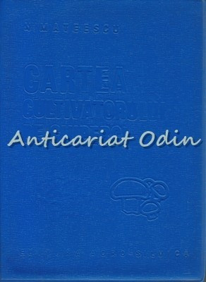 Cartea Cultivatorului De Ciuperci - N. Mateescu - Tiraj: 6615 Exemplare foto