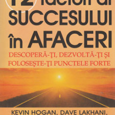 Cei 12 factori ai succesului in afaceri (Kevin Hogan, Mollie Marti)