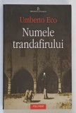NUMELE TRANDAFIRULUI de UMBERTO ECO , EDITIE REVAZUTA , 2004