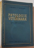 Patologie veterinara - I. Murgu si I. Blidaru - 1957